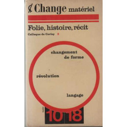 Folie histoire recit colloque de cerisy tome 2