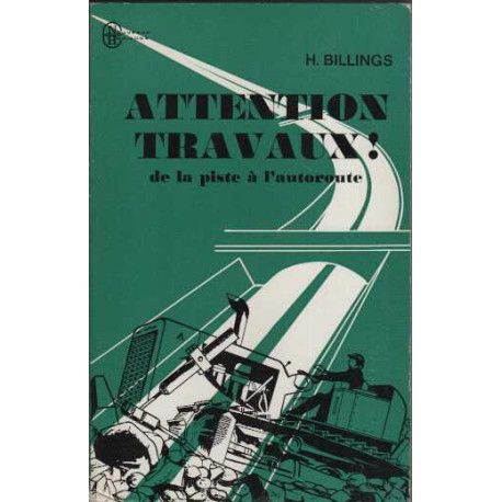 Attention travaux de la piste a l'autoroute