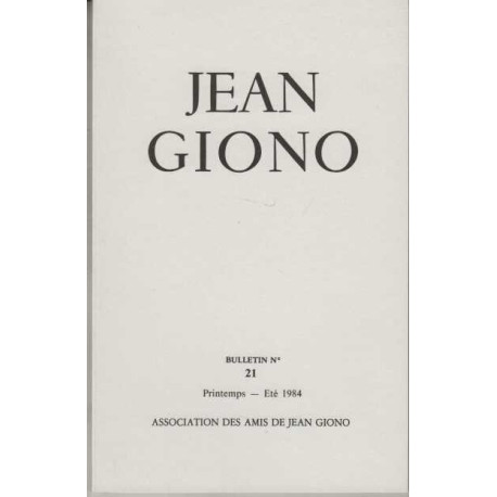 Association des amis de jean giono numero 21 printemps ete 1984
