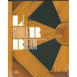 Le mobilier breton: Histoire et splendeurs d'un artisanat régional
