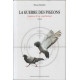 La guerre des pigeons: genese d'un cauchemar