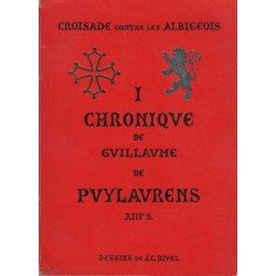 Croisade contre les Albigeois tome 1 Chronique de Guillaume de...