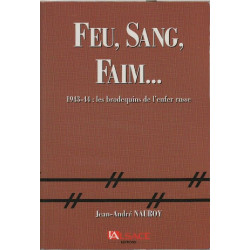 Feu sang faim : Les brodequins de l'enfer russe