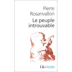 Le Peuple introuvable : Histoire de la représentation démocratique...