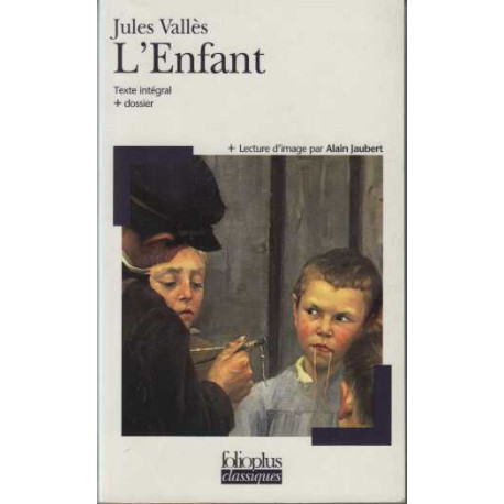 L'enfant : Texte intégral + dossier + lecture d'image