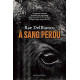 A sang perdu