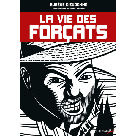 La vie des forçats