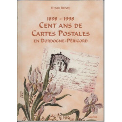 1898-1998 cent ans de cartes postales en Dordogne-Périgord : Les...