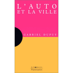 L'auto et la ville : Un exposé pour comprendre un essai pour réfléchir