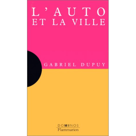 L'auto et la ville : Un exposé pour comprendre un essai pour réfléchir