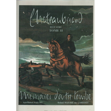 Mémoires d'outre-tombe Chateaubriand tome 2 illustration de...