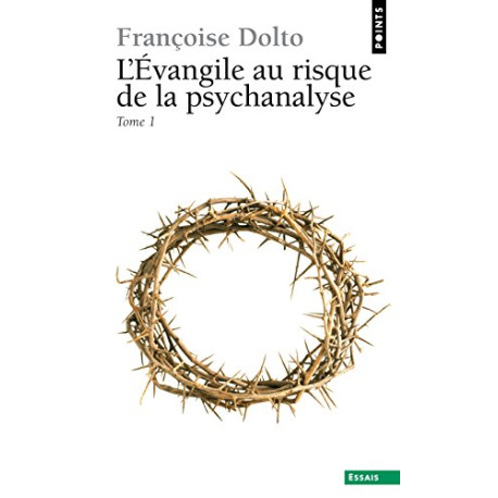 L'Evangile au risque de la psychanalyse tome 1