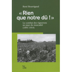 Rien que notre du !: Le combat des vignerons au pays du Muscadet...