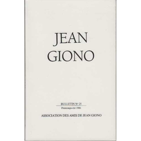 Association des amis de jean giono numero 25 printemps ete 1986