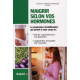 Maigrir selon vos hormones