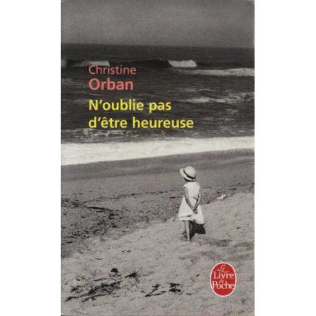 N'oublie pas d'être heureuse
