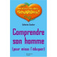 Comprendre son homme (pour mieux l'éduquer)
