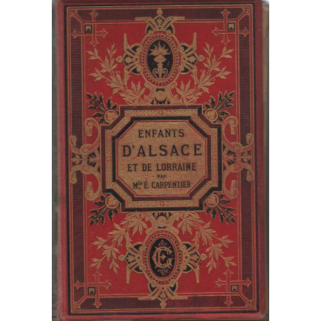 Enfants d` Alsace et de Lorraine par Emilie Carpentier. Precede d`...