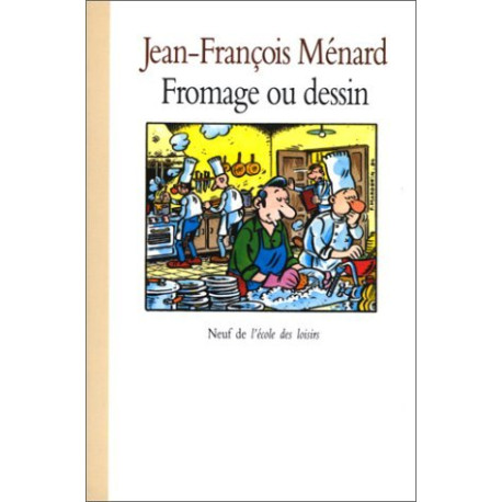 Fromage ou dessin