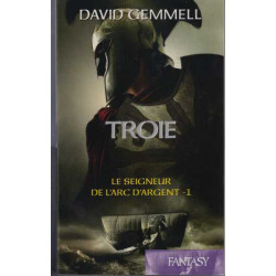 Troie -1. Le Seigneur De L'arc D'argent