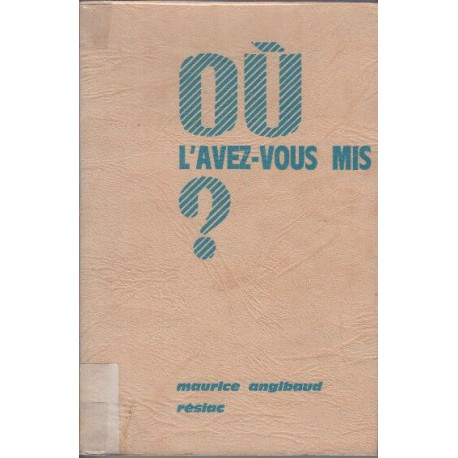 Ou l'avez vous mis