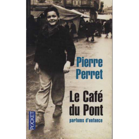 Le Café du Pont : Parfums d'enfance
