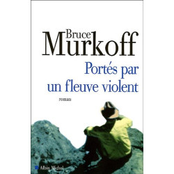 Portés par un fleuve violent
