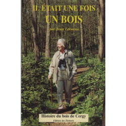 Il était une fois un bois : Histoire du bois de Cergy