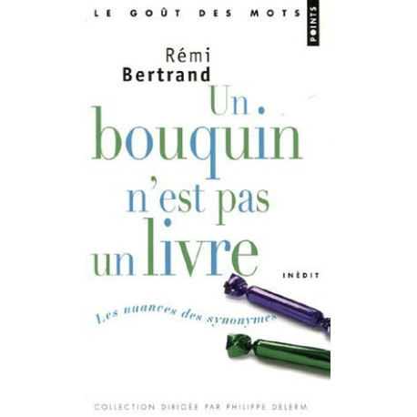 Un bouquin n'est pas un livre : Les nuances des synonymes
