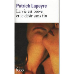 La vie est brève et le désir sans fin
