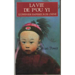 Vie de p'ou yi le dernier empereur