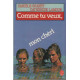 Comme Tu Veux Mon Chéri