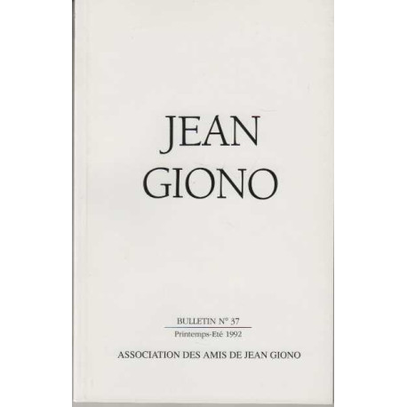Association des amis de jean giono numero 37 printemps ete 1992