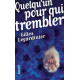 Quelqu'un pour qui trembler