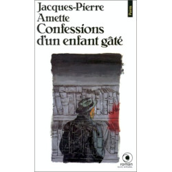 Confessions d'un enfant gâté