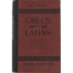 GRECS ET LATINS. Morceaux choisis des littératures grecque et latine