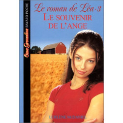 Le Roman de Léa T3 . Le Souvenir de L'Ange