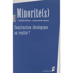 Minorité(s) : Construction idéologique ou réalité