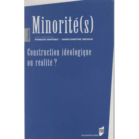 Minorité(s) : Construction idéologique ou réalité