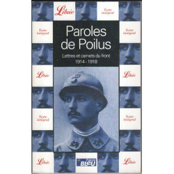 Paroles de Poilus : Lettres et carnets du front 1914-1918