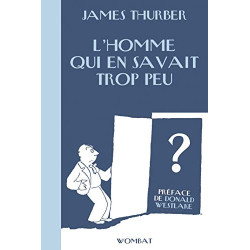 L'Homme qui en savait trop peu : et autres histoires criminelles