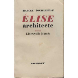 ELISE ARCHITECTE suivi de L'incroyable journée