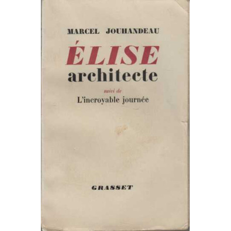 ELISE ARCHITECTE suivi de L'incroyable journée