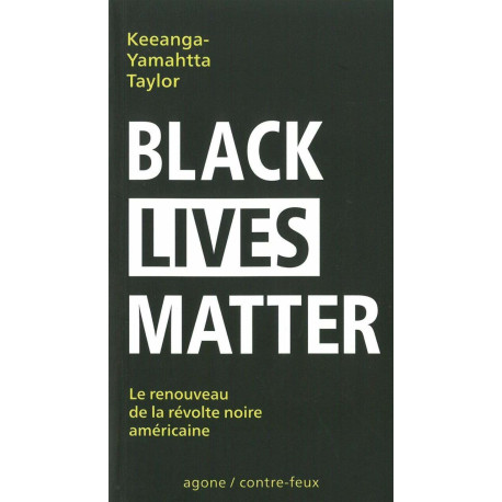 Black Lives Matter: Le renouveau de la révolte noire américaine