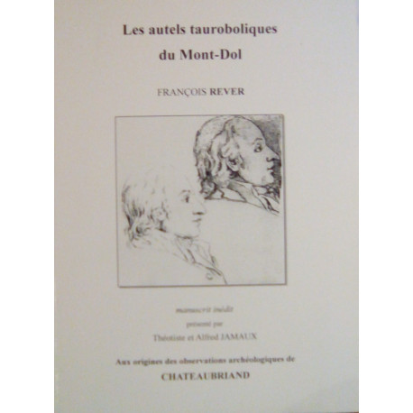 Les autels tauroboliques du Mont-Dol : manuscrit inédit pre?sente?...