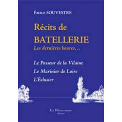 Recits de Batellerie les dernieres heures...le passeur de la...