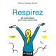 Respirez: 20 RESPIRATIONS POUR VOUS SENTIR BIEN
