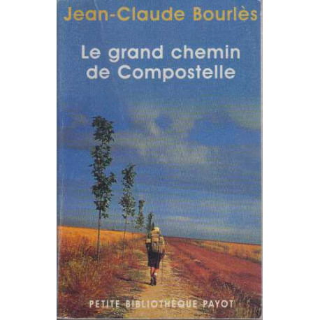 Le Grand Chemin de Compostelle
