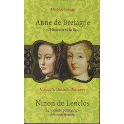 Anne de Bretagne suivi de Ninon de Lenclos