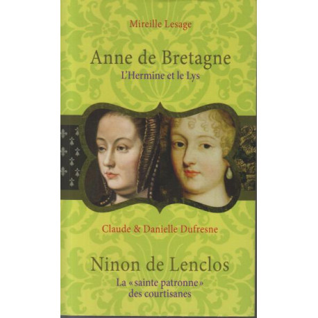 Anne de Bretagne suivi de Ninon de Lenclos